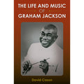 The Life and Music of Graham Jackson (Hardcover) O4673